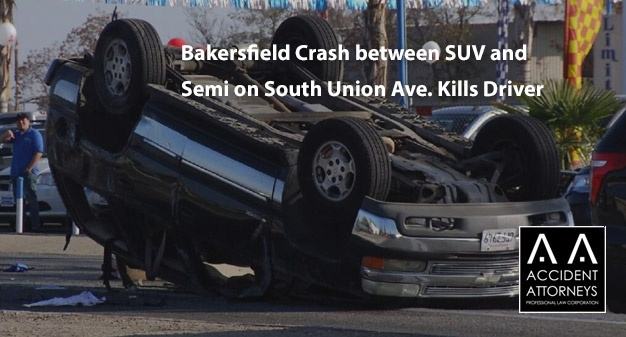 Bakersfield Crash between SUV and Semi on South Union Ave. Kills Driver