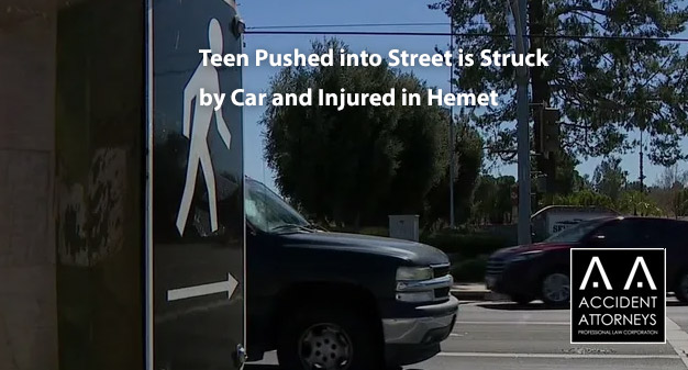 Teen Pushed into Street is Struck by Car and Injured in Hemet