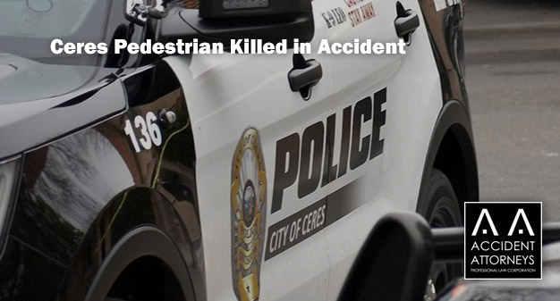 Pedestrian Killed in Accident in Ceres, CA