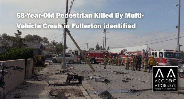 68-year-old pedestrian killed by multi-vehicle crash in Fullerton identified