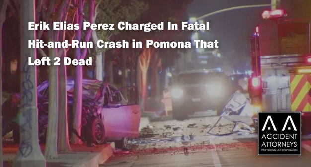 Erik Elias Perez Charged In Fatal Hit-and-Run Crash in Pomona That Left 2 Dead