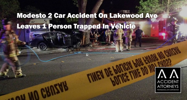 Modesto 2 Car Accident On Lakewood Ave Leaves 1 Person Trapped In Vehicle