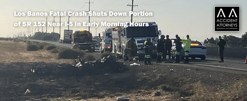 Los Banos Fatal Crash Shuts Down Portion of SR 152 Near I-5 in Early Morning Hours